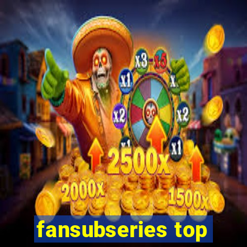 fansubseries top